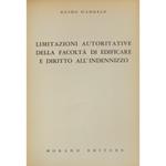 Limitazioni autorizzative della facoltà di edificare e diritto all'indennizzo