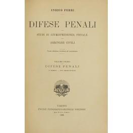 Difese penali. Studi di giurisprudenza penale. Arringhe civili. Vol. I - Difese penali. I ribelli. Gli ammonitori. Vol. II - Difese penali. I violenti. Figure diverse. Le vittime. Vol. III - Leggi penali e tipi di delinquenti. Le riforme della giusti - Enrico Ferri - copertina