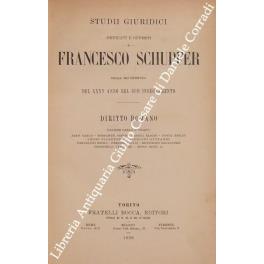 Studii giuridici dedicati e offerti a Francesco Schupfer nella ricorrenza del XXXV anno del suo insegnamento. Diritto romano - copertina