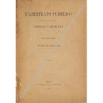 L' arbitrato pubblico in relazione col privato presso i romani. Studio di epigrafia giuridica..