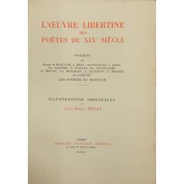 L' oeuvre libertine des poetes du XIX siecle. Poemes de: R. de Beauvoir, J. Mery, Hugo, J. Janin, Gautier, G. Monaud, Baudelaire, A. Delvau, C. Monselet, A. Glatigny, H. Murger, Camuset. Illustrations originales de Paul Emile Becat - copertina