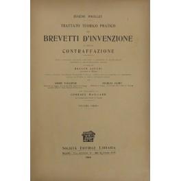 Trattato teorico pratico dei brevetti d'invenzione e della contraffazione. Prima versione italiana con note e aggiunte di legislazione dottrina e giurisprudenza patria a cura di Donato Astuni.. Sulla quarta originale francese e sulla quinta rifusa e  - copertina