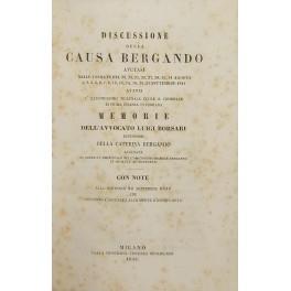 Discussione della causa Bergando avutasi nelle tornate del 23, 24, 25 ... agosto 1, 2, 3 ... settembre 1841 ... memorie dell'avvocato Luigi Borsari difensore della Caterina Bergando ... con note alla sentenza 21 settembre 1841 .. - Luigi Borsari - copertina