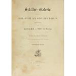 Schiller-Galerie. Charaktere aus Schiller's Werken. Geseichnet von Friedrich Pecht und Arthur von Ramberg. Funfzig blatter in stahlstich mit erlauterndem texte von Friedrich Pecht