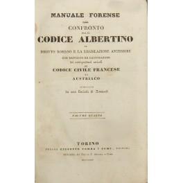 Manuale forense ossia confronto fra il Codice Albertino il diritto romano e la legislazione anteriore con rapporto ed illustrazioni dei corrispondenti articoli del codice civile francese ed austriaco compilato da una società di avvocati. Volume quart - copertina