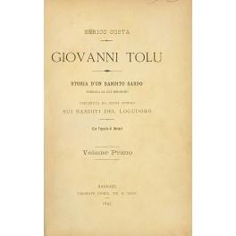 Giovanni Tolu. Storia di un bandito sardo narrata da lui medesimo. Preceduta da cenni storici sui banditi del Logudoro. Con vignette di Dalsani - Enrico Costa - copertina