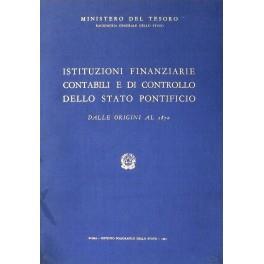 Istituzioni finanziarie contabili e di controllo dello Stato Pontificio dalle origini al 1870 - copertina
