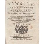 In quatuor libros Institutionum Imperialium commentarius academicus et forensis Jo: Gottl. Heinnecius Jc. Recensuit, & Praefationem Notulasque adjecit