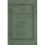 Traité de la possession d'apres les principes du droit romain. Traduit de l'allemand (sur la 6me edition) par Jules Beving