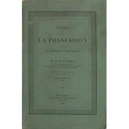 Traité de la possession d'apres les principes du droit romain. Traduit de l'allemand (sur la 6me edition) par Jules Beving - copertina