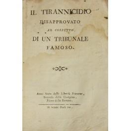 Il Tirannicidio disapprovato al cospetto di un tribunale famoso. Anno Sesto della Libertà Francese, Secondo della Cisalpina, Primo della Romana. Si vende Paoli tre - copertina