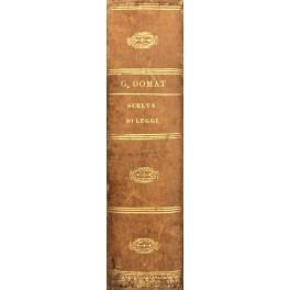 Scelta di leggi. Tratte dai Digesti e dal Codice di Giovanni Domat. Aggiuntivi i sommarii a ciascuna legge. Versione italiana col testo delle leggi a pie' di pagina e con le citazioni delle Pandette riordinate da R.G. Pothier arricchita inoltre di un - Jean Domat - copertina
