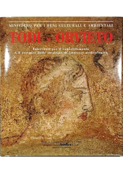Todi-Orvieto Interventi per il consolidamento e il restauro delle strutture di interesse archeologico - copertina