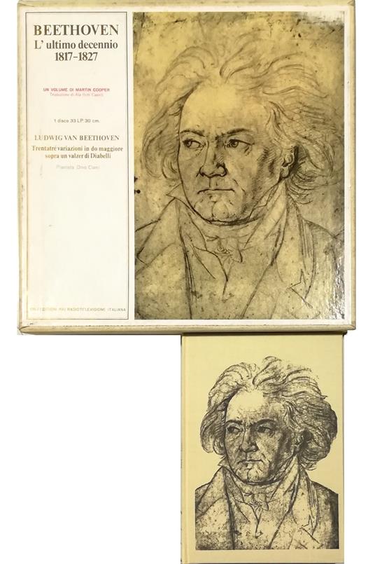 Beethoven L'ultimo decennio 1817-1827 In appendice: Storia clinica di Beethoven, di Edward Larkin - in cofanetto completo di disco in vinile - Martin Cooper - copertina