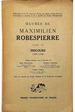 Oeuvres de Maximilien Robespierre Tome VI Discours (1re Partie) 1789-1790