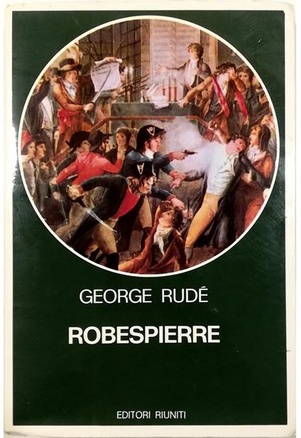 Robespierre Ritratto di un democratico rivoluzionario - George Rudé - copertina