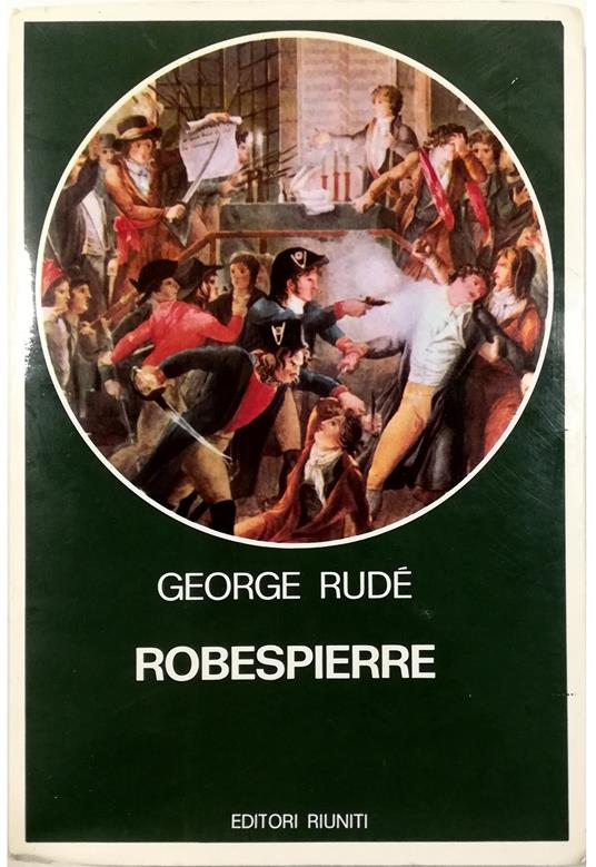 Robespierre Ritratto di un democratico rivoluzionario - George Rudé - copertina