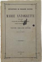 Marie Antoinette Drame en cinq actes avec prologue et epilogue écrit éxpressément pour Madame Adélaide Ristori
