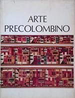 Arte Precolombino. Primera Parte - Arte Textil y Adornos. Coleccion Arte y Tesoros del Peru