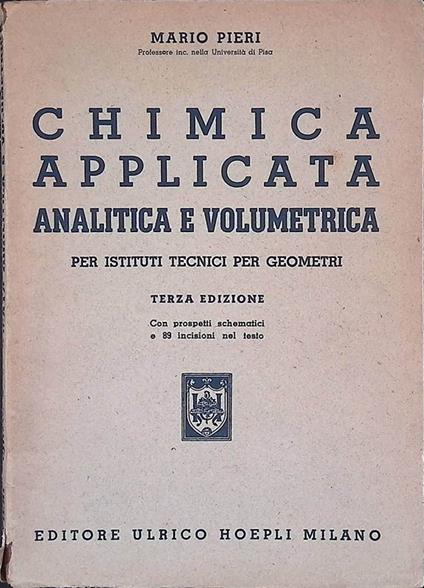 Chimica applicata analitica e volumetrica. Per Istituti Tecnici per Geometri - Mario Pieri - copertina