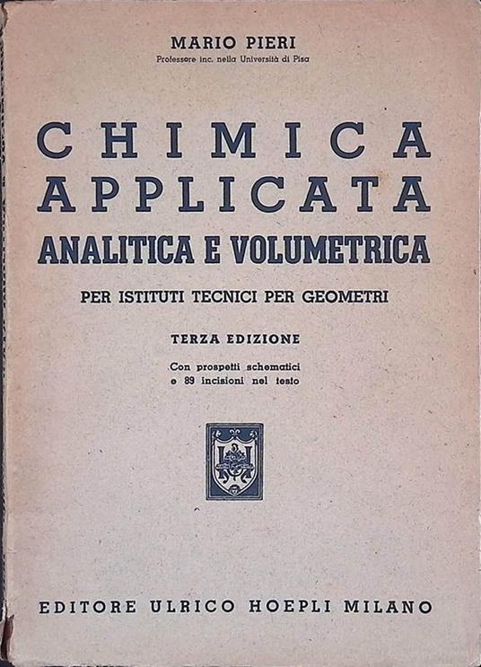 Chimica applicata analitica e volumetrica. Per Istituti Tecnici per Geometri - Mario Pieri - copertina
