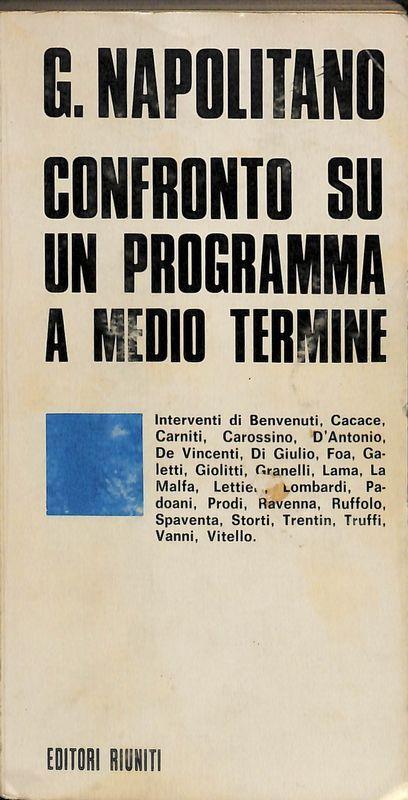 Confronto su un programma a medio termine - Giorgio Napolitano - copertina