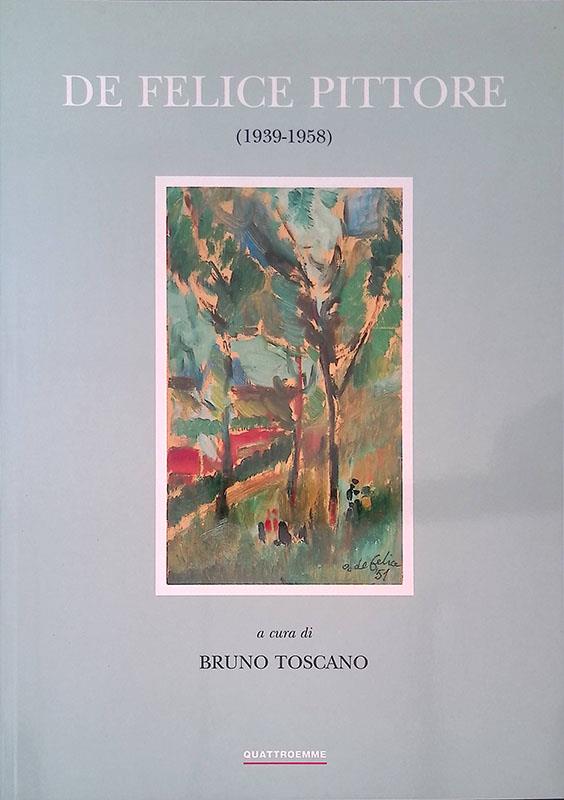 De Felice pittore 1939-1958