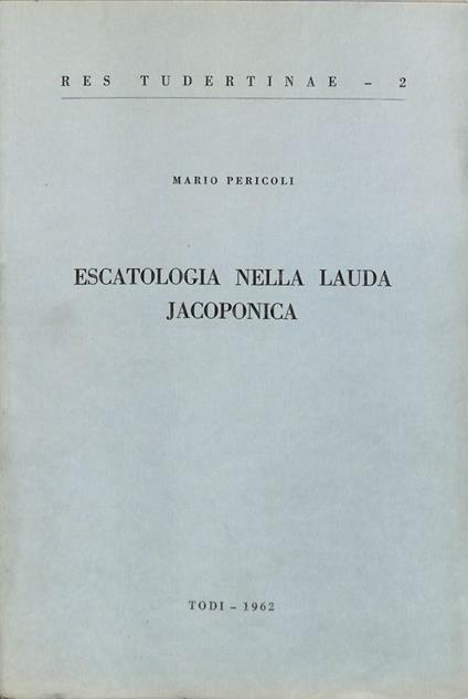 Escatologia nella Lauda Jacoponica - Mario Pericoli - copertina