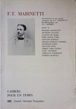 F. T. Marinetti. Bio-Bibliographie par Gérard Georges Lemaire. Chaiers pour un temps