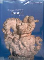 Giovan Francesco Rustici. 1475-1554. Un sculpteur de la Renaissance entre Florence et Paris