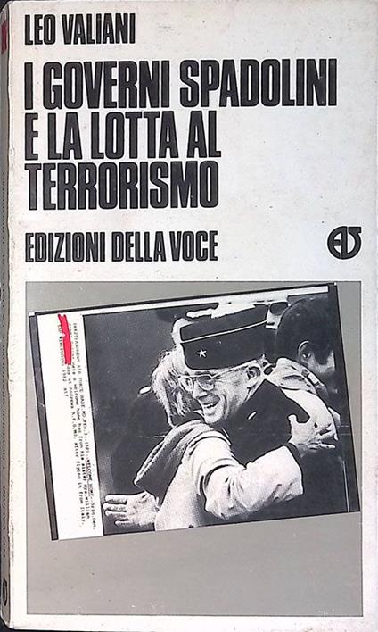 I governi Spadolini e la lotta al terrorismo - Leo Valiani - copertina