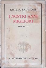 I nostri anni migliori