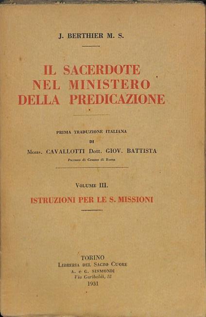 Il sacerdote nel ministero della predicazione. Volume III. Istruzuioni per le Missioni - D. Berthier - copertina
