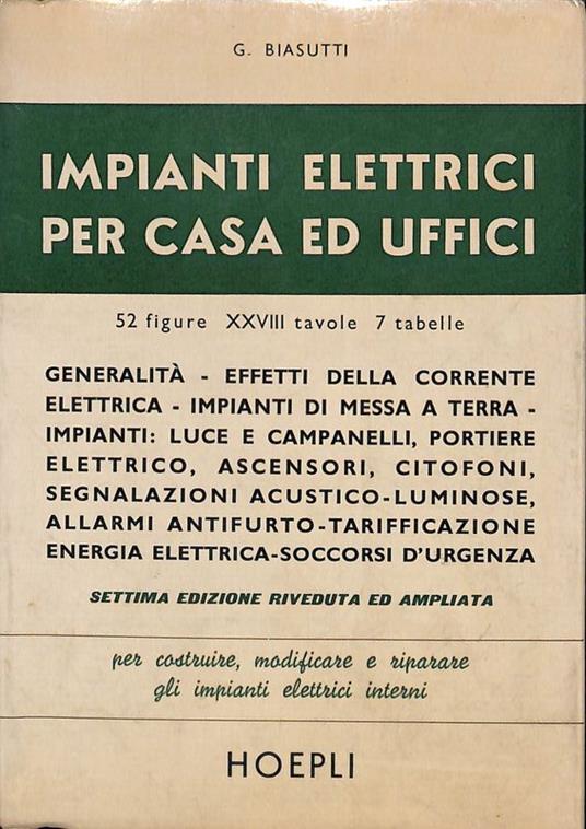 Impianti elettrici per casa ed uffici - Giuseppe Biasutti - copertina