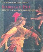 La prima donna del mondo. Isabella d'Este. Furstin und Mazenatin der Renaissance