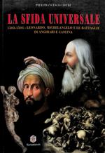 La sfida universale- 1503-1504, Leonardo, Michelangelo e le battaglie di Anghiari e Cascina