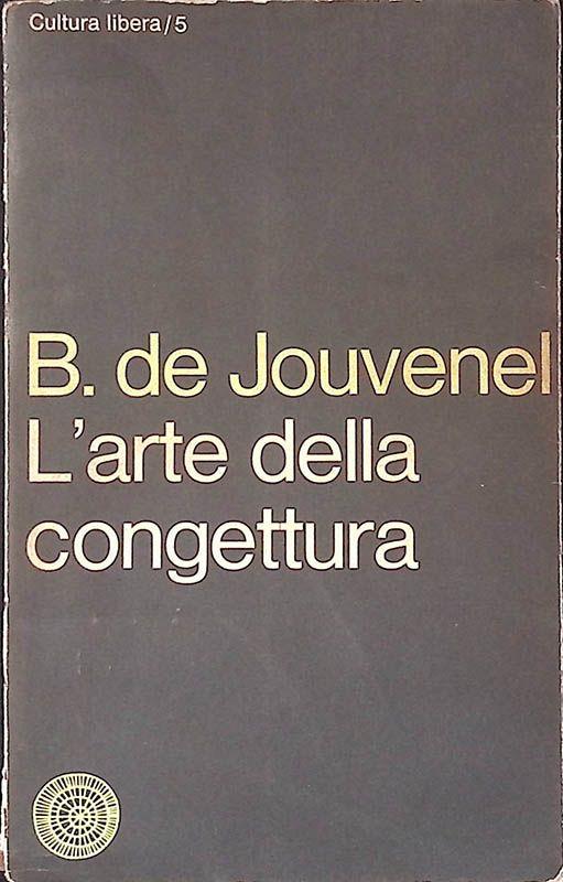 L' arte della congettura - Bertrand de Jouvenel - copertina
