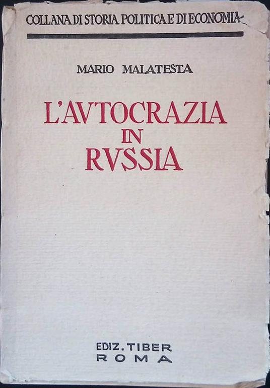 L' autocrazia in Russia. Volume I - Mario Malatesta - copertina