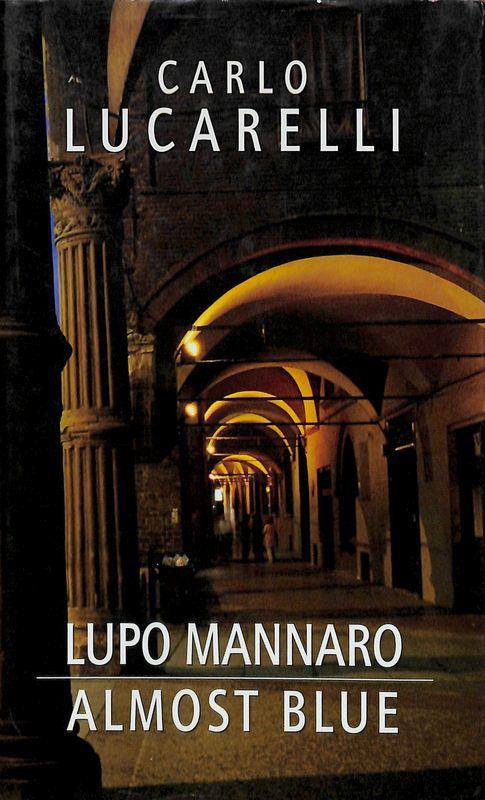 Lupo mannaro - Almost blue - Carlo Lucarelli - copertina