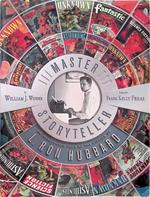 Master Storyteller: An Illustrated Tour of the Fiction of L. Ron Hubbard