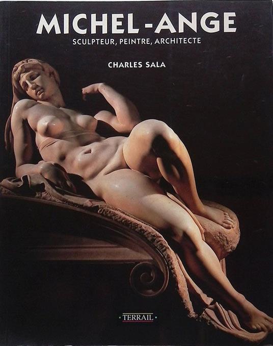 Michel-Ange. Sculpteur, peintre, architecte - Charles Sala - copertina