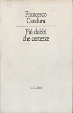 Più dubbi che certezze