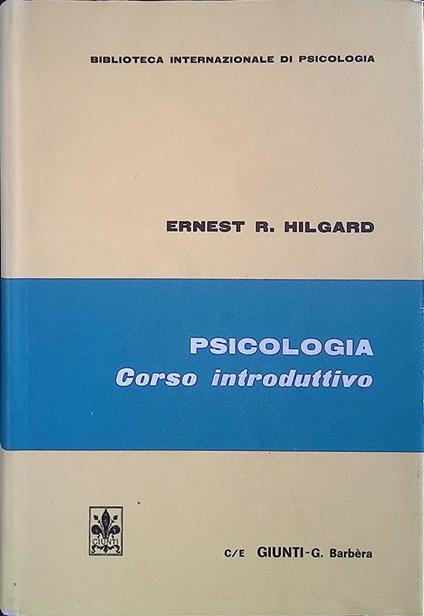 Psicologia. Corso introduttivo - Ernest R. Hilgard - copertina