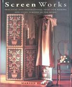 Screen Works. Practical and inspirational ideas for making and using screens in the home