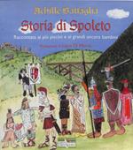 Storia di Spoleto raccontata ai più piccoli e ai grandi ancora bambini