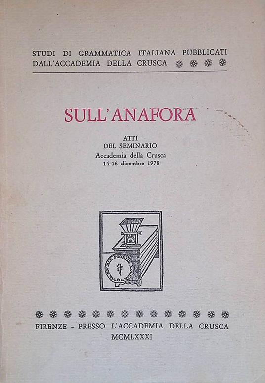Sull'Anafora. Atti del seminario Accademia della Crusca 14-16 dicembre 1978 - copertina