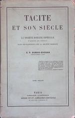 Tacite et son siècle. Ou La société romaine impériale d'Auguste aux Antonins dans ses rapports avec la société moderne - Tome II