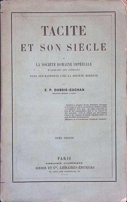 Tacite et son siècle. Ou La société romaine impériale d'Auguste aux Antonins dans ses rapports avec la société moderne - Tome II - copertina