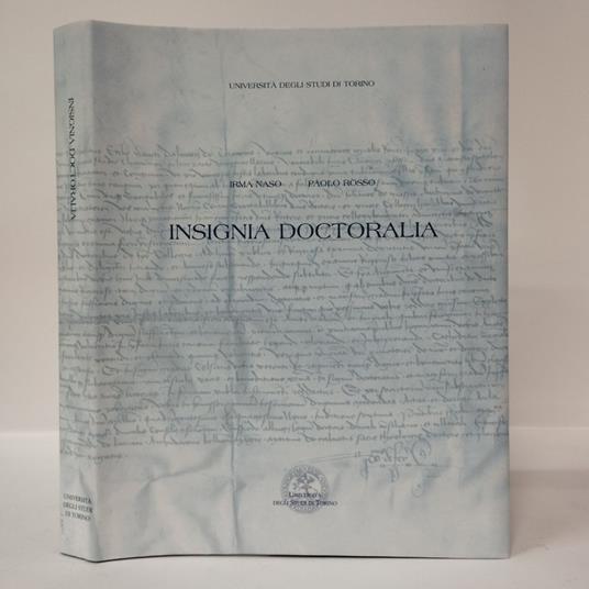 Insignia doctoralia. Lauree e laureati all’Università di Torino tra Quattro e Cinquecento - copertina