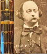 Opere. Volume primo 1858-1862. Flaubert